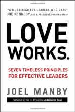 Cover art for Love Works: Seven Timeless Principles for Effective Leaders
