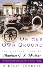 Cover art for On Her Own Ground: The Life and Times of Madam C.J. Walker