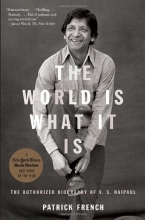 Cover art for The World Is What It Is: The Authorized Biography of V.S. Naipaul (Vintage)