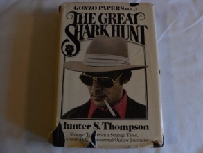 Cover art for The Great Shark Hunt: Strange Tales from a Strange Time (Gonzo Papers, Vol. 1)