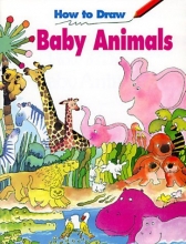 Cover art for How to Draw Baby Animals (How to Draw)