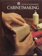 Cover art for Cabinetmaking (The Art of Woodworking)