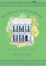 Cover art for The House on First Street: My New Orleans Story
