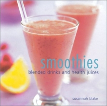 Cover art for Smoothies: Blended Drinks and Health Juices