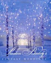 Cover art for Preston Bailey's Fantasy Weddings