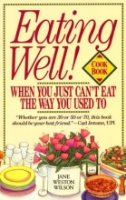 Cover art for Eating Well When You Just Can't Eat the Way You Used To Cookbook