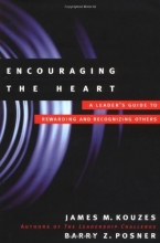 Cover art for Encouraging the Heart: A Leader's Guide to Rewarding and Recognizing Others (J-B Leadership Challenge: Kouzes/Posner)
