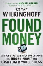 Cover art for Found Money: Simple Strategies for Uncovering the Hidden Profit and Cash Flow in Your Business