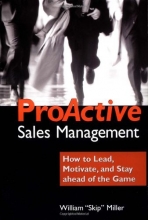Cover art for ProActive Sales Management: How to  Lead, Motivate, and Stay Ahead of the Game