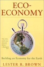 Cover art for Eco-Economy: Building an Economy for the Earth