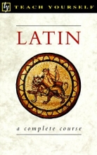 Cover art for Latin: A Complete Course (Teach Yourself Books)