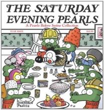 Cover art for The Saturday Evening Pearls: A Pearls Before Swine Collection
