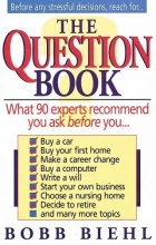 Cover art for The Question Book: What 90 Experts Recommend You Ask Before You
