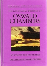 Cover art for The Devotional Writings of Oswald Chambers: My Utmost for Hist Highest/Daily Tho