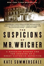 Cover art for The Suspicions of Mr. Whicher: A Shocking Murder and the Undoing of a Great Victorian Detective