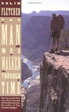 Cover art for The Man Who Walked Through Time: The Story of the First Trip Afoot Through the Grand Canyon