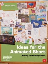 Cover art for Ideas for the Animated Short: Finding and Building Stories