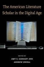 Cover art for The American Literature Scholar in the Digital Age (Editorial Theory and Literary Criticism)