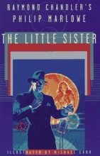 Cover art for The LITTLE SISTER: RAYMOND CHANDLER'S PHILIP MARLOWE  (ILLUSTRATED)
