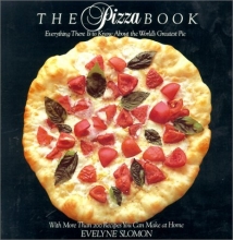 Cover art for The Pizza Book: Everything There Is To Know About the World's Greatest Pie
