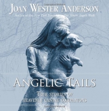 Cover art for Angelic Tails: True Stories of Heavenly Canine Companions
