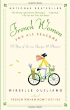 Cover art for French Women for All Seasons: A Year of Secrets, Recipes, & Pleasure