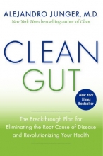 Cover art for Clean Gut: The Breakthrough Plan for Eliminating the Root Cause of Disease and Revolutionizing Your Health