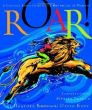 Cover art for Roar!: A Christian Family Guide to the Chronicles of Narnia