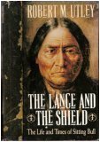 Cover art for The Lance and the Shield: The Life and Times of Sitting Bull