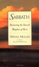 Cover art for Sabbath: Restoring the Sacred Rhythm of Rest