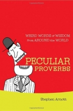 Cover art for Peculiar Proverbs: Weird Words of Wisdom from Around the World