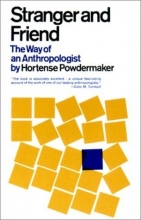 Cover art for Stranger and Friend: The Way of an Anthropologist