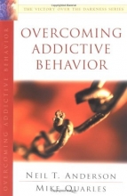 Cover art for Overcoming Addictive Behavior: The Victory Over the Darkness Series