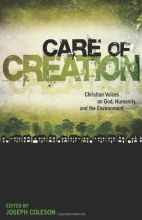 Cover art for Care of Creation: Christian Voices on God, Humanity, and the Environment (Wesleyan Theological Perspectives)