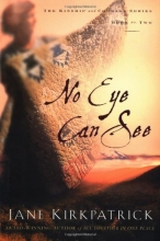 Cover art for No Eye Can See (Kinship and Courage Series #2)