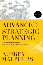 Cover art for Advanced Strategic Planning: A 21st-Century Model for Church and Ministry Leaders