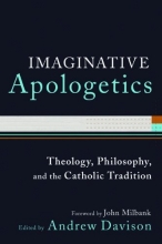Cover art for Imaginative Apologetics: Theology, Philosophy and the Catholic Tradition