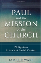 Cover art for Paul and the Mission of the Church: Philippians in Ancient Jewish Context