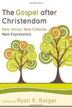 Cover art for Gospel after Christendom, The: New Voices, New Cultures, New Expressions