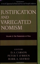 Cover art for Justification and Variegated Nomism: The Paradoxes of Paul