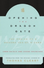 Cover art for Opening the Dragon Gate: The Making of a Modern Taoist Wizard