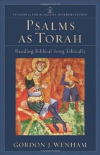 Cover art for Psalms as Torah: Reading Biblical Song Ethically (Studies in Theological Interpretation)