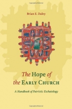 Cover art for Hope of the Early Church, The: A Handbook of Patristic Eschatology