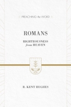 Cover art for Romans (ESV Edition): Righteousness from Heaven (Preaching the Word)