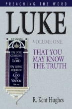 Cover art for Luke (Vol. 1): That You May Know the Truth (Preaching the Word)