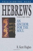 Cover art for Hebrews: An Anchor for the Soul, Volume 1 (Preaching the Word)