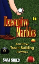Cover art for Executive Marbles & Other Team Building Activities