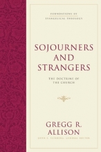 Cover art for Sojourners and Strangers: The Doctrine of the Church (Foundations of Evangelical Theology)