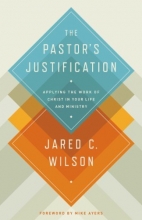 Cover art for The Pastor's Justification: Applying the Work of Christ in Your Life and Ministry