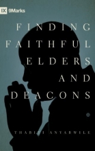 Cover art for Finding Faithful Elders and Deacons (9Marks)